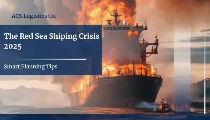 Red Sea shipping crisis 2025 Red Sea shipping crisis 2025