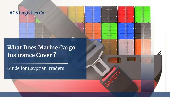 What Does Marine Cargo Insurance Cover