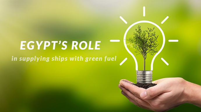 Egypt’s role in supplying ships with green fuel